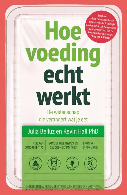 Hoe voeding echt werkt -  Julia Belluz, Kevin Hall (ISBN: 9789400514935)