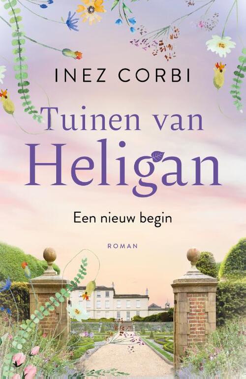 De tuinen van Heligan - Een nieuw begin -  Inez Corbi (ISBN: 9789400515987)