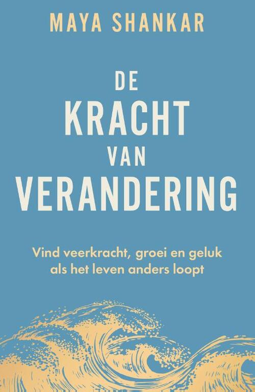 De kracht van verandering -  Maya Shankar (ISBN: 9789400517202)