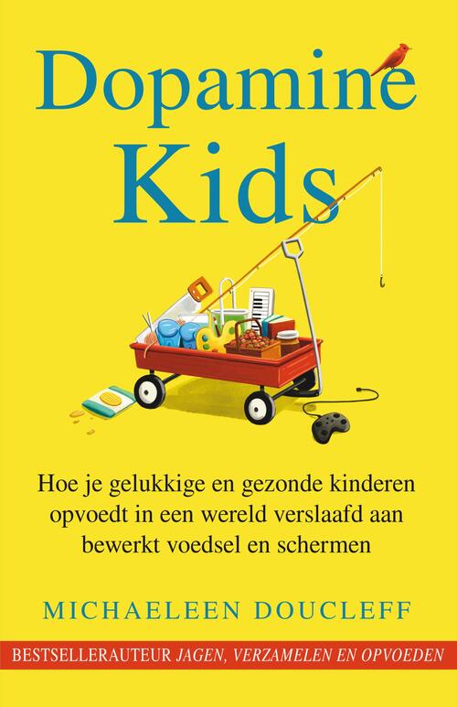Dopamine Kids -  Michaeleen Doucleff (ISBN: 9789400517417)