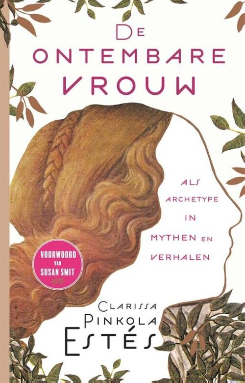 De ontembare vrouw -  Clarissa Pinkola Estes (ISBN: 9789401303859)