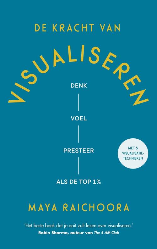 De kracht van visualiseren -  Maya Raichoora (ISBN: 9789401306454)