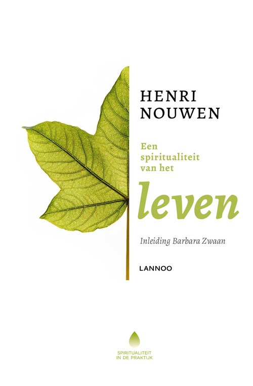 Een spiritualiteit van het leven -  Henri Nouwen (ISBN: 9789401416047)