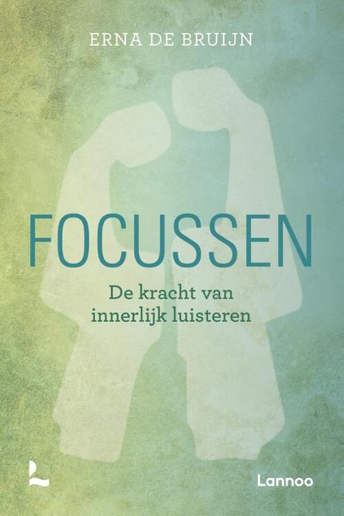Focussen -  Erna de Bruijn (ISBN: 9789401417655)