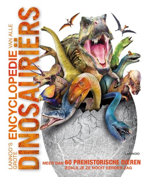 Lannoo's grote encyclopedie van alle dinosauriërs -  John Woodward (ISBN: 9789401422789)