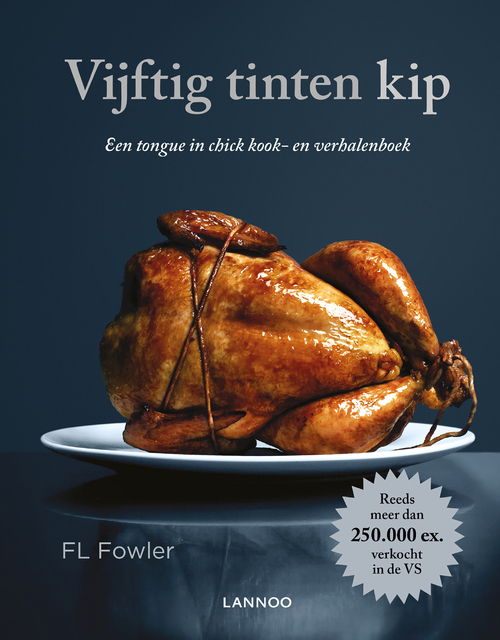 Vijftig tinten kip -  F.L. Fowler (ISBN: 9789401422925)