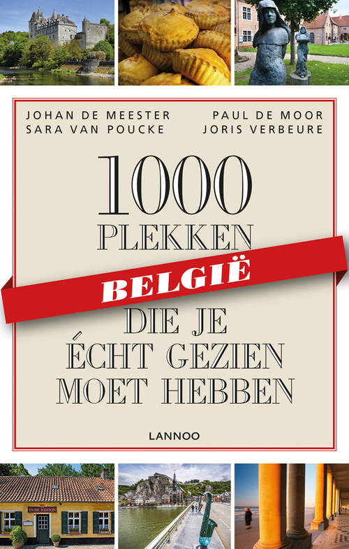 1000 plekken die je écht gezien moet hebben - België - Johan de Meester (ISBN: 9789401432627) 9401432627