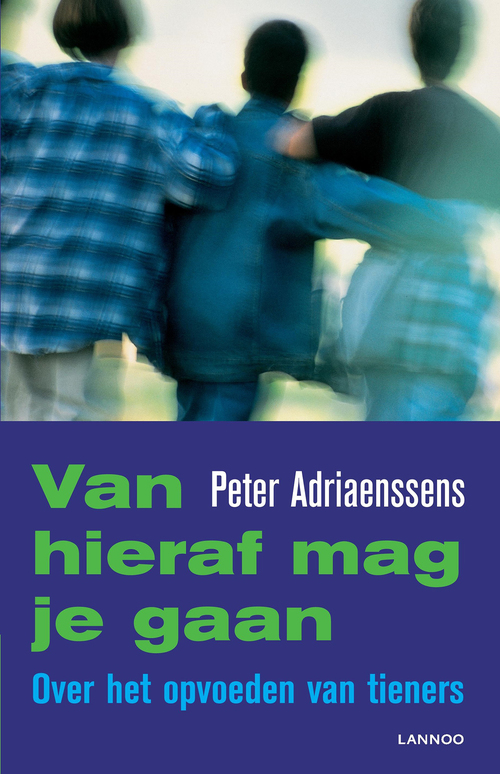 Van hieraf mag je gaan -  Peter Adriaenssens (ISBN: 9789401442794)