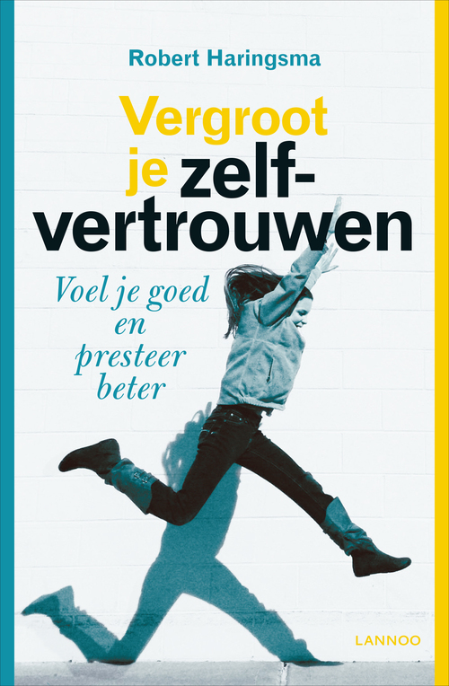 Vergroot je zelfvertrouwen -  Robert Haringsma (ISBN: 9789401444217)