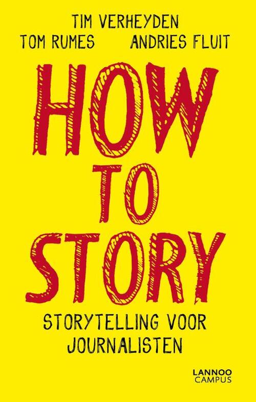 How to story -  Andries Fluit, Tim Verheyden, Tom Rumes (ISBN: 9789401460163)