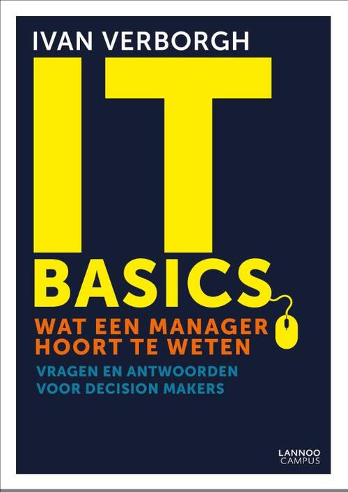 IT-basics: wat een manager hoort te weten -  Ivan Verborgh (ISBN: 9789401467148)