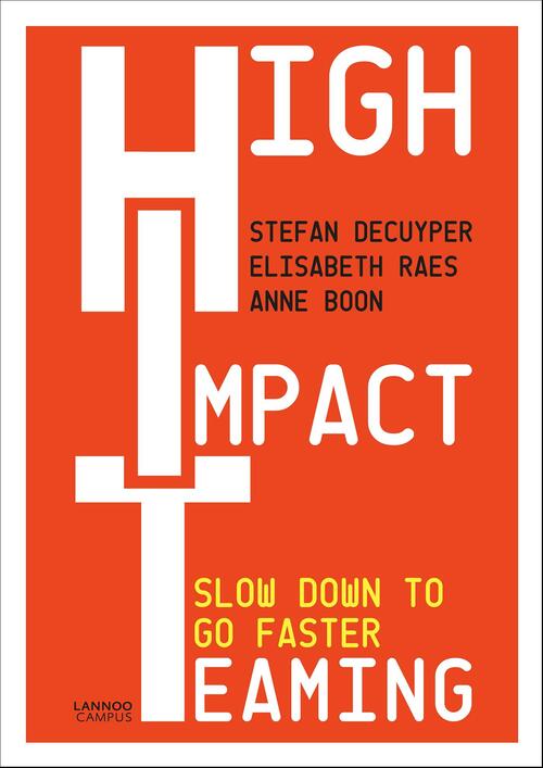 High Impact Teaming -  Anne Boon, Elisabeth Raes, Stefan Decuyper (ISBN: 9789401469982)