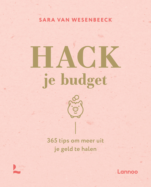 Hack je budget -  Sara van Wesenbeeck (ISBN: 9789401472845)