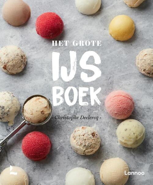 Het grote ijsboek -  Christophe Declercq (ISBN: 9789401474443)