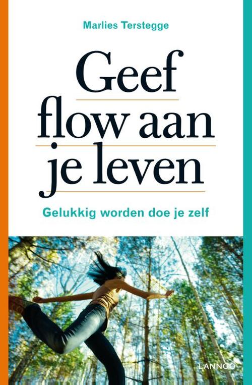 Geef flow aan je leven -  Marlies Terstegge (ISBN: 9789401475624)