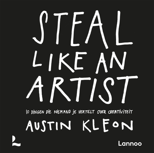 Steal like an artist -  Austin Kleon (ISBN: 9789401483117)