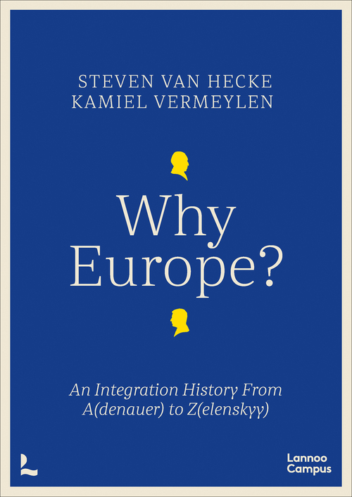Why Europe? -  Kamiel Vermeylen, Steven van Hecke (ISBN: 9789401488129)