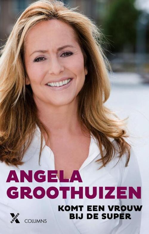 Komt een vrouw bij de super -  Angela Groothuizen (ISBN: 9789401604062)