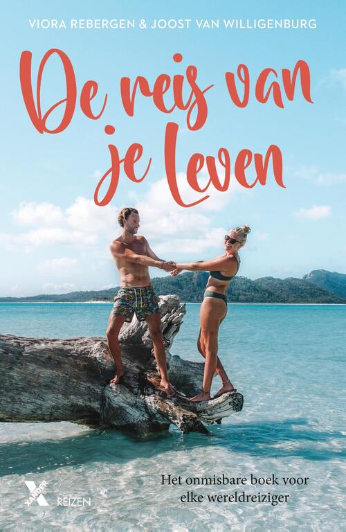 De reis van je leven - Joost van Willigenburg, Viora Rebergen (ISBN: 9789401616034) 9401616034