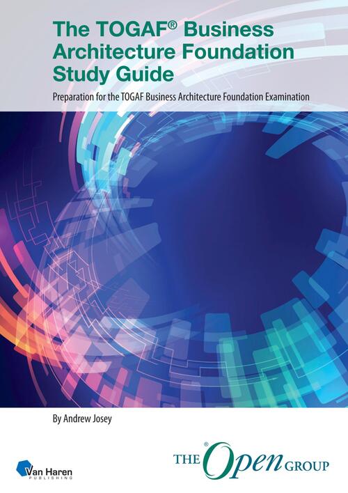 The TOGAF® Business Architecture Foundation Study Guide - The Open Group (ISBN: 9789401810142)