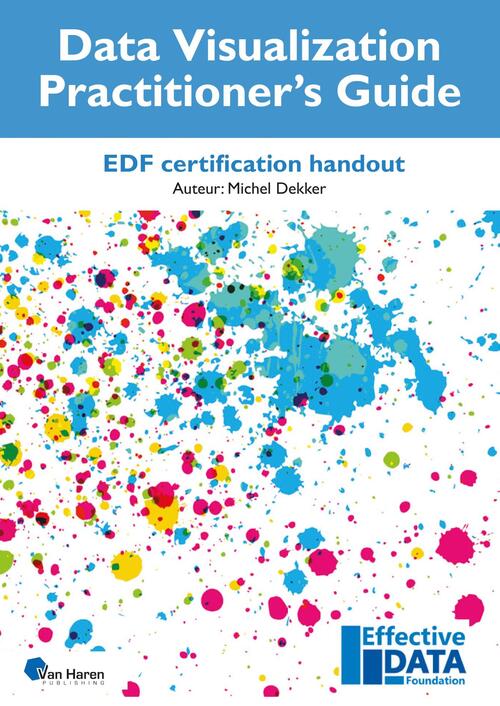 Michel Dekker Data Visualization Practitioner's Guide -   (ISBN: 9789401811712)