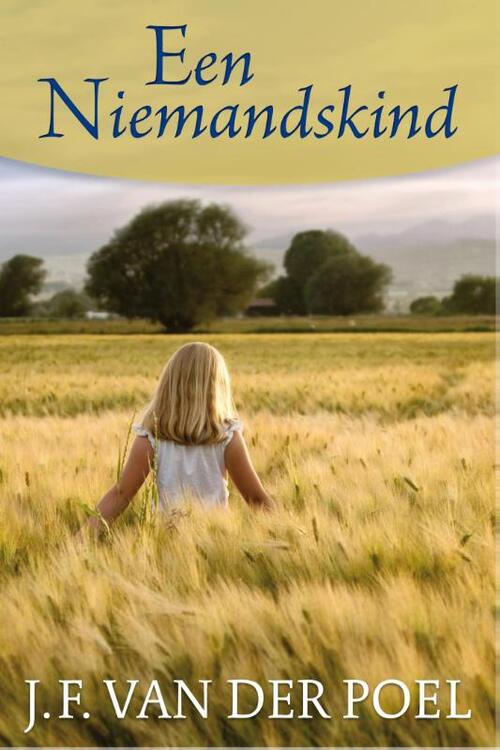 Een niemandskind -  Jan Frederik van der Poel (ISBN: 9789401900232)