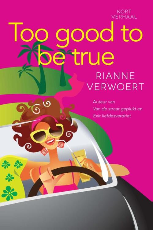 Too good to be true -  Rianne Verwoert (ISBN: 9789401901802)