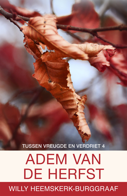 De adem van de herfst -  Willy Heemskerk-Burggraaf (ISBN: 9789401901895)