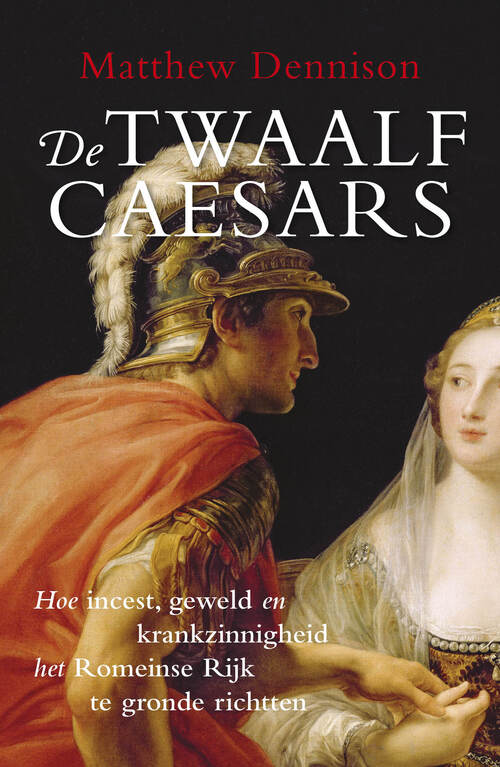De twaalf Caesars -  Matthew Dennison (ISBN: 9789401902113)