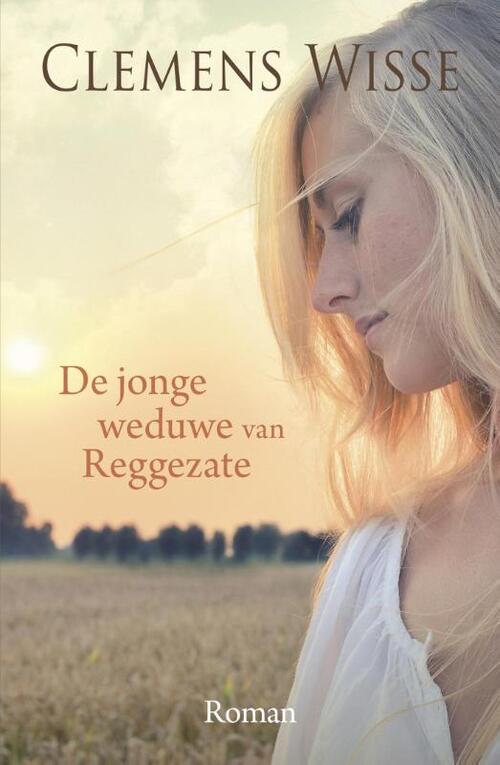 De jonge weduwe van Reggezate -  Clemens Wisse (ISBN: 9789401903486)