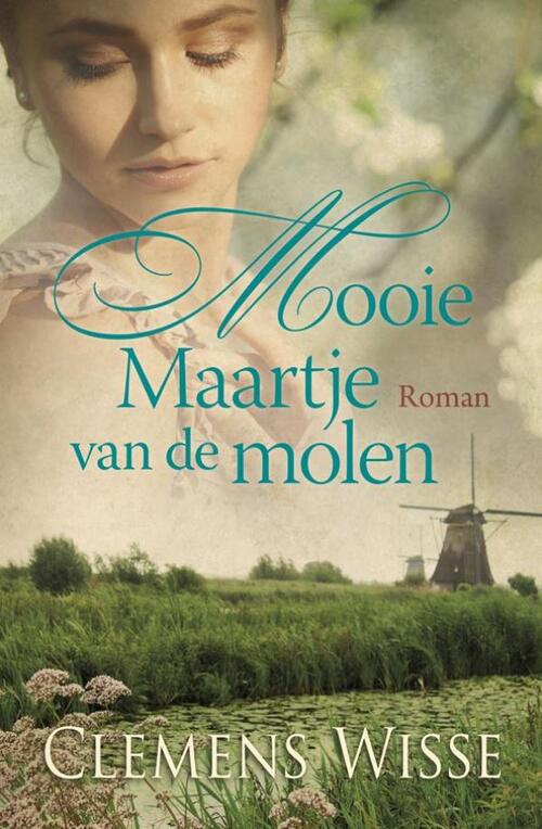 Mooie Maartje van de molen -  Clemens Wisse (ISBN: 9789401908665)