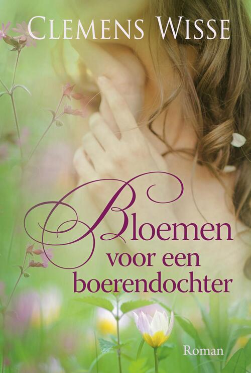 Bloemen voor een boerendochter -  Clemens Wisse (ISBN: 9789401910811)