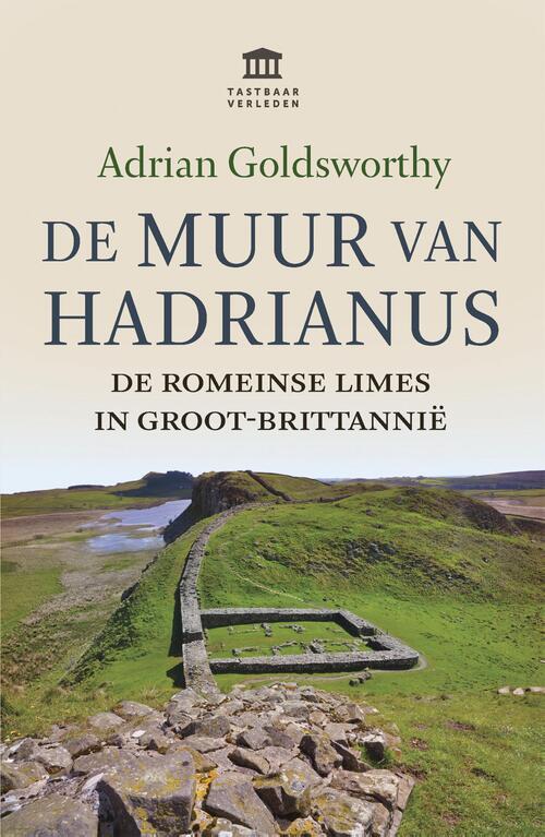 De Muur van Hadrianus -  Adrian Goldsworthy (ISBN: 9789401912440)