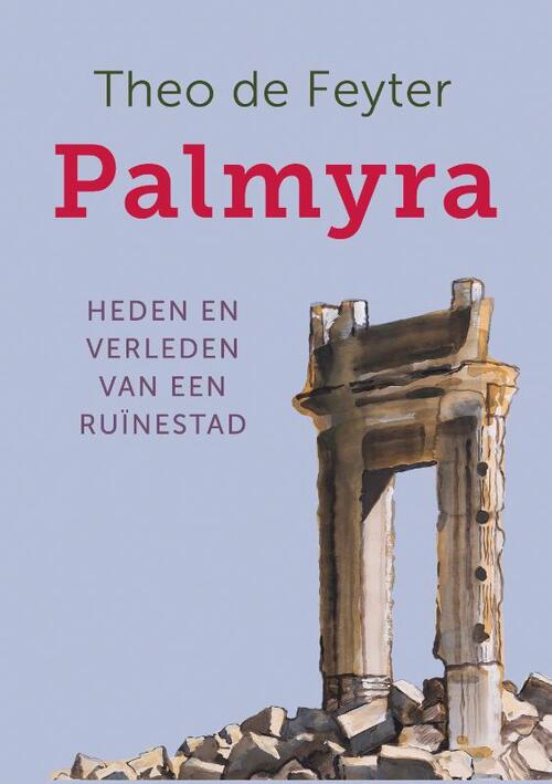 Palmyra -  Theo de Feyter (ISBN: 9789401918800)