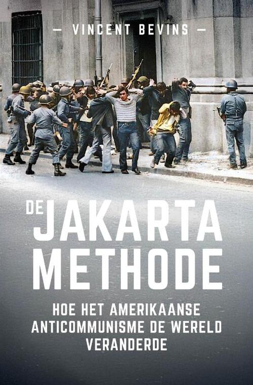 De Jakartamethode -  Vincent Bevins (ISBN: 9789401920599)