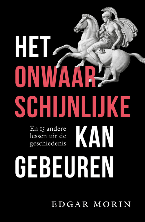 Het onwaarschijnlijke kan gebeuren -  Edgar Morin (ISBN: 9789401921350)