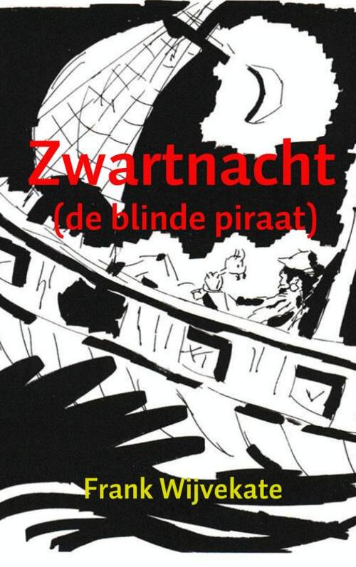Zwartnacht -  Frank Wijvekate (ISBN: 9789402101843)