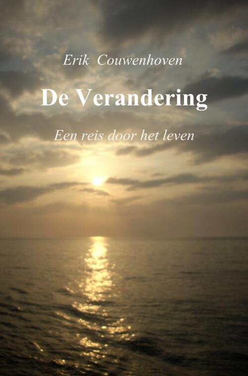 De verandering -  Erik Couwenhoven (ISBN: 9789402109528)