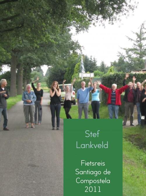 Fietsreis Santiago de Compostela -  Stef Lankveld (ISBN: 9789402110531)