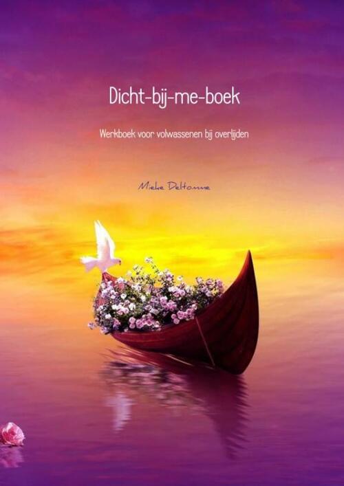 Dicht-bij-me-boek -  Mieke Deltomme (ISBN: 9789402114102)