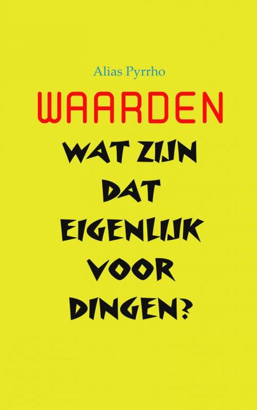 Waarden -  Alias Pyrrho (ISBN: 9789402114232)