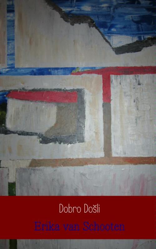 Dobro Do li -  Erika van Schooten (ISBN: 9789402114928)
