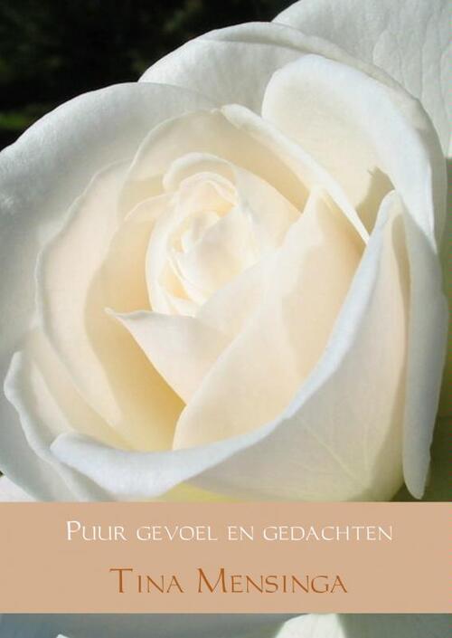 Puur gevoel en gedachten -  Tina Mensinga (ISBN: 9789402116618)
