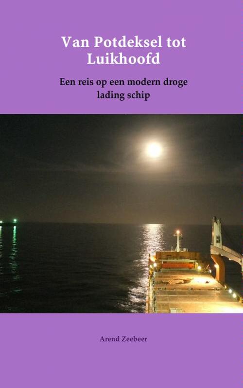 Van potdeksel tot luikhoofd -  Arend Zeebeer (ISBN: 9789402119176)