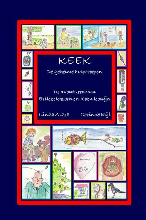 K.E.E.K - De geheime hulptroepen -  Linda Algra (ISBN: 9789402121797)