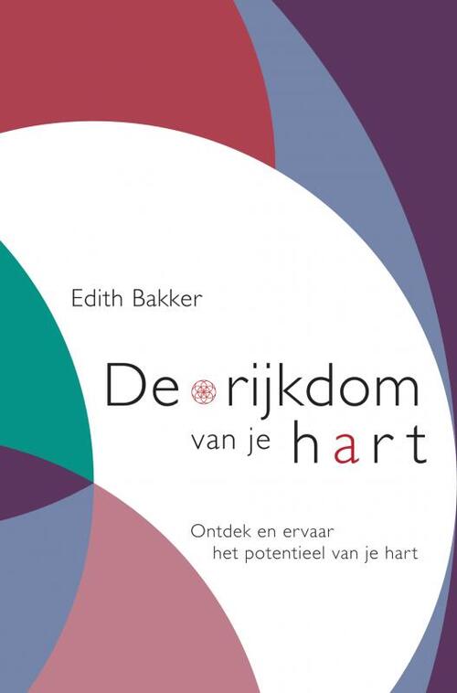 De rijkdom van je hart -  Edith Bakker (ISBN: 9789402122107)