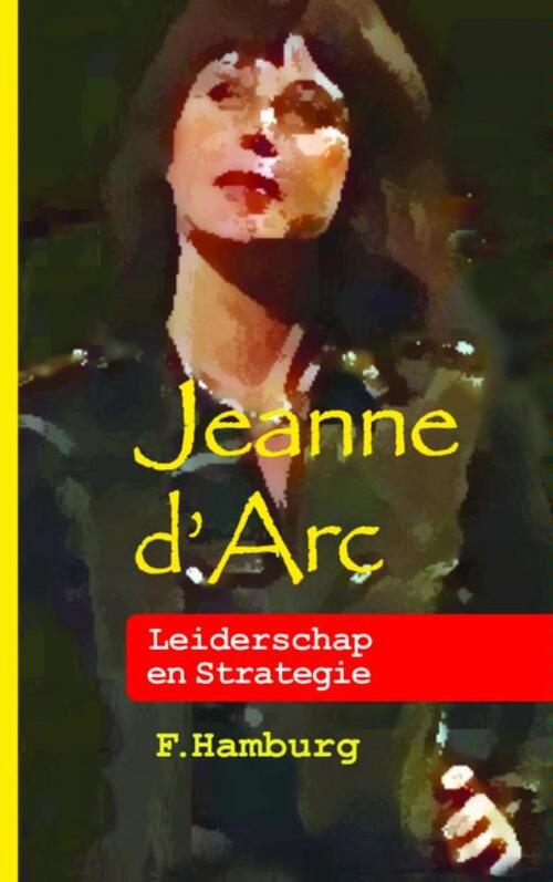Jeanne d'Arc -  Fred Hamburg (ISBN: 9789402132151)