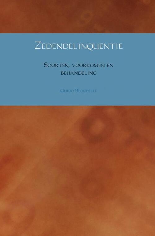 Zedendelinquentie -  Guido Blondelle (ISBN: 9789402133462)