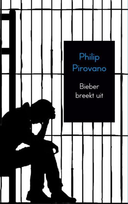 Bieber breekt uit -  Philip Pirovano (ISBN: 9789402133714)
