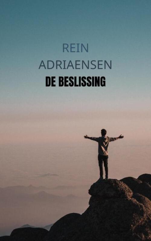 De beslissing -  Rein Adriaensen (ISBN: 9789402141566)